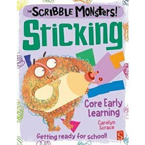 Scribble Monsters!: Sticking, Paperback - Carolyn Scrace imagine