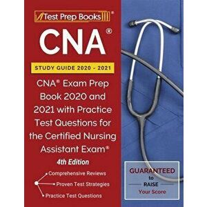 CNA Study Guide 2020-2021: CNA Exam Prep Book 2020 and 2021 with Practice Test Questions for the Certified Nursing Assistant Exam [4th Edition] - *** imagine