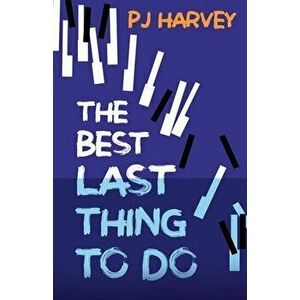 The Best Last Thing to Do, Paperback - P. J. Harvey imagine