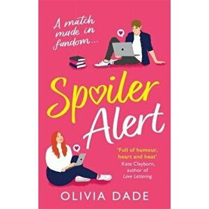 Spoiler Alert. a delightfully fun romantic comedy, Paperback - Olivia Dade imagine