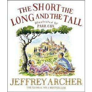 Short, The Long and The Tall, Hardback - Jeffrey Archer imagine