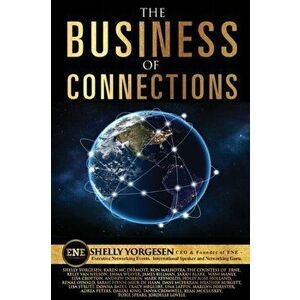 The Business of Connections, Paperback - Shelly Yorgesen imagine