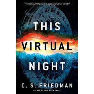 This Virtual Night, Hardcover - C. S. Friedman imagine