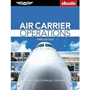 Air Carrier Operations: (ebundle) [With eBook], Hardcover - Mark J. Holt imagine
