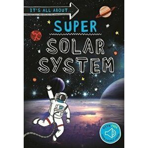 It's All About... Super Solar System: Everything You Want to Know about Our Solar System in One Amazing Book, Paperback - *** imagine