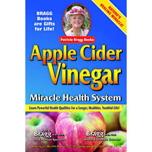 Apple Cider Vinegar: Miracle Health System, Paperback - Patricia Bragg imagine