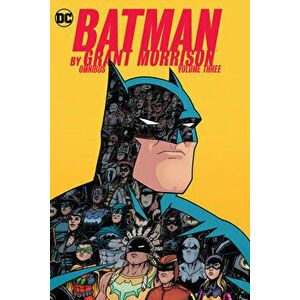 Batman by Grant Morrison Omnibus Vol. 3, Hardcover - Grant Morrison imagine