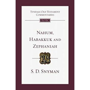 Nahum, Habakkuk and Zephaniah. An Introduction And Commentary, Paperback - S D Snyman imagine