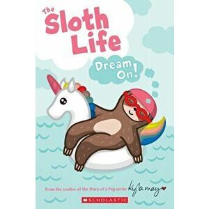 Sloth Life: Dream On!, Paperback - Joan Emerson imagine