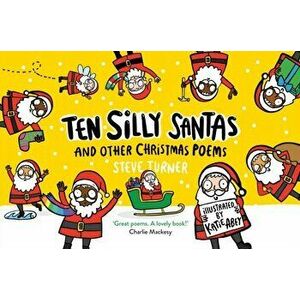 Ten Silly Santas: And Other Christmas Poems, Paperback - Steve Turner imagine