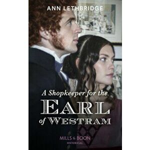 Shopkeeper For The Earl Of Westram, Paperback - Ann Lethbridge imagine