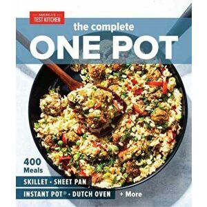 Complete One Pot Cookbook, Paperback - America'S Test Kitchen imagine