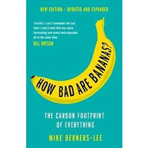 How Bad Are Bananas?. The carbon footprint of everything, Paperback - Mike Berners-Lee imagine