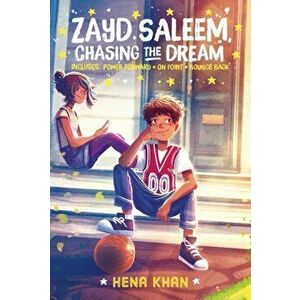Zayd Saleem, Chasing the Dream. Power Forward; On Point; Bounce Back, Paperback - Hena Khan imagine