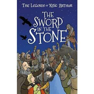 Sword in the Stone. The Legends of King Arthur: Merlin, Magic, and Dragons, Paperback - Tracey Mayhew imagine