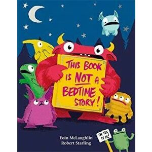 This Book is Not a Bedtime Story, Paperback - Eoin Mclaughlin imagine