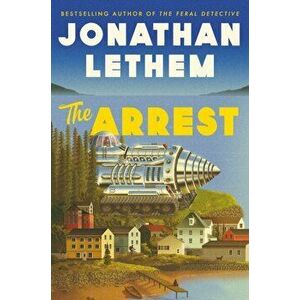 Arrest, Paperback - Jonathan Lethem imagine