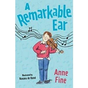 Remarkable Ear, Paperback - Anne Fine imagine