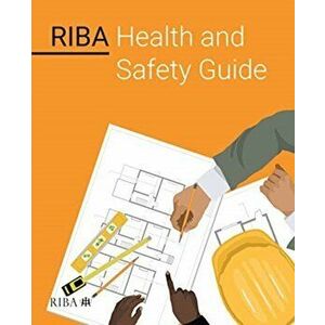 RIBA Health and Safety Guide, Paperback - Riba imagine