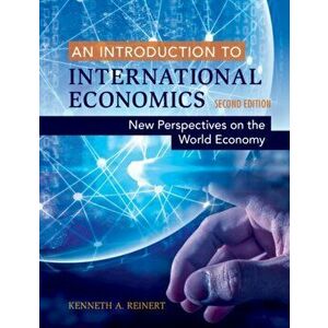Introduction to International Economics. New Perspectives on the World Economy, Paperback - Kenneth A. Reinert imagine