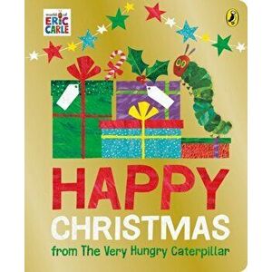 Happy Christmas from The Very Hungry Caterpillar, Board book - Eric Carle imagine