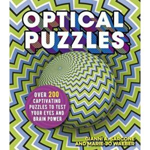 Optical Puzzles. Over 200 Captivating Puzzles to Test Your Eyes and Brain Power, Paperback - Marie-Jo Waeber imagine
