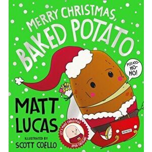 Merry Christmas, Baked Potato, Paperback - Matt Lucas imagine