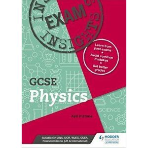 Exam Insights for GCSE Physics, Paperback - Ayd Instone imagine
