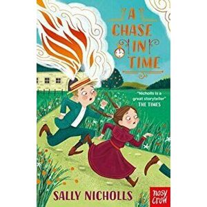 A Chase In Time, Paperback - Sally Nicholls imagine