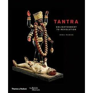 Tantra. enlightenment to revolution, Hardback - Imma Ramos imagine