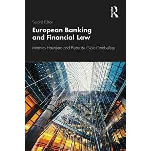 European Banking and Financial Law 2e, Paperback - Pierre De Gioia Carabellese imagine