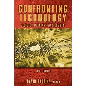 Confronting Technology, Paperback - David Skrbina imagine