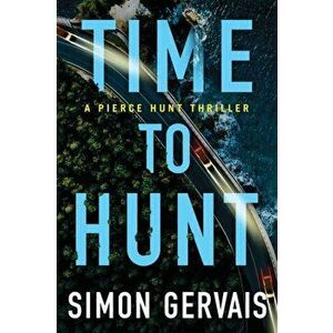 Time to Hunt, Paperback - Simon Gervais imagine