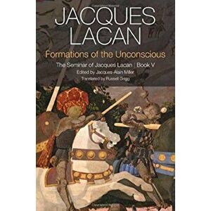 Formations of the Unconscious: The Seminar of Jacques Lacan, Book V, Paperback - Jacques Lacan imagine