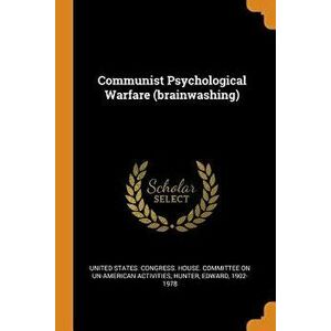 Communist Psychological Warfare (Brainwashing), Paperback - *** imagine