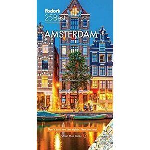 Fodor's Amsterdam 25 Best, Paperback - Fodor'S Travel Guides imagine