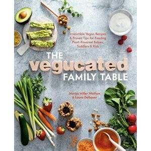 Vegucated Family Table, Paperback - Laura Delhauer imagine