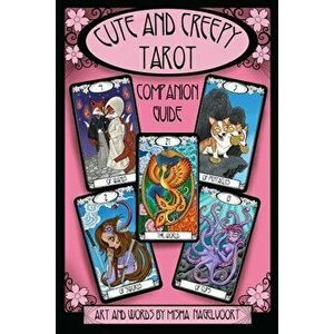 Cute and Creepy Tarot Companion Guidebook, Paperback - Misha Nagelvoort imagine
