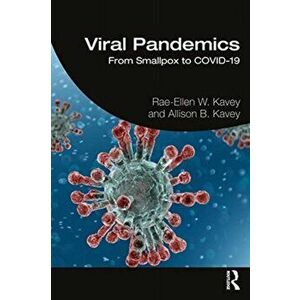 Viral Pandemics. From Smallpox to COVID-19, Paperback - Allison B. Kavey imagine