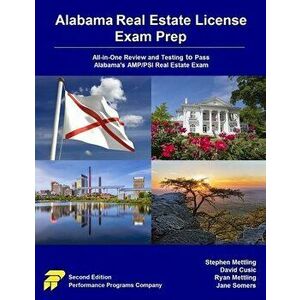 Alabama Real Estate License Exam Prep: All-in-One Review and Testing to Pass Alabama's AMP/PSI Real Estate Exam - David Cusic imagine