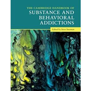 Cambridge Handbook of Substance and Behavioral Addictions, Paperback - *** imagine