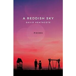 Reddish Sky, Paperback - David Heathcote imagine