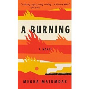 Burning. A novel, Paperback - Megha Majumdar imagine