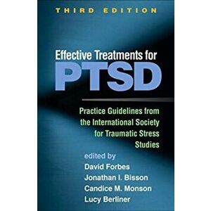 Effective Treatments for PTSD. Practice Guidelines from the International Society for Traumatic Stress Studies, Paperback - *** imagine