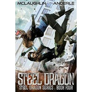 Steel Dragon 4, Paperback - Michael Anderle imagine