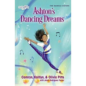 Ashton's Dancing Dreams, Paperback - Olivia Pitts imagine