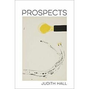 Prospects, Paperback - Judith Hall imagine