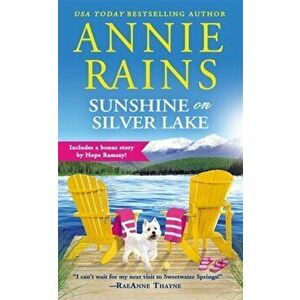 Sunshine on Silver Lake (Forever Special Release). Includes a bonus novella, Paperback - Annie Rains imagine