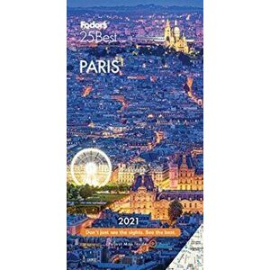 Fodor's Paris 25 Best 2021, Paperback - Fodor'S Travel Guides imagine
