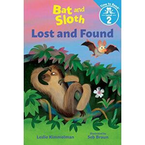 Bat and Sloth: Lost and Found, Paperback - Leslie Kimmelman imagine